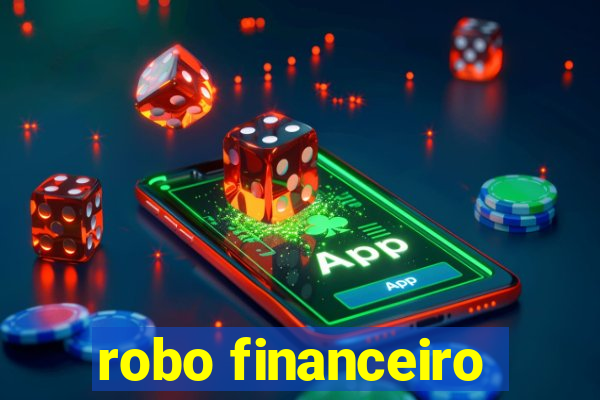 robo financeiro